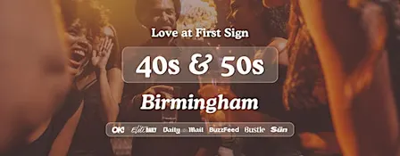 Birmingham Singles Night, 40s & 50s | The Alchemist Brindley Place | Love at First Sign
