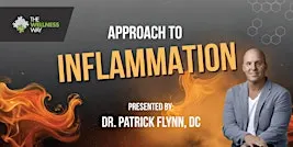 Approach to Inflammation with Dr. Patrick Flynn