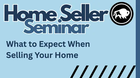 Home Seller Seminar: What to Expect When Selling Your Home