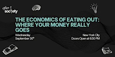 After5NewYork - The Economics of Eating Out : Where Your Money Really Goes