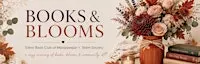 Books & Blooms: A Silent Book Club and Stem Society Experience