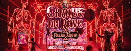Cirque Du Rave: The Freakshow - Montreal