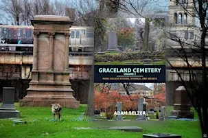 Graceland Cemetery Tour with Author Adam Selzer ("Round the Pond" edition)