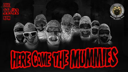 Here Come The Mummies