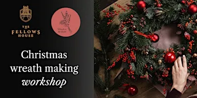Luxury Christmas Wreath Making Workshop