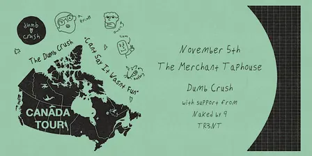 LIVE AT THE MERCHANT TAPHOUSE - 19+ - Dumb Crush with Naked By 9 and TR3NT