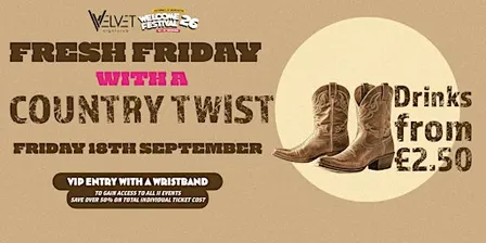 Fresh Friday - Country Twist! £2.50 drinks all night!