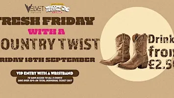 Fresh Friday - Country Twist! £2.50 drinks all night!