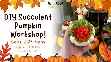 9/26 Succulent Pumpkin Workshop!