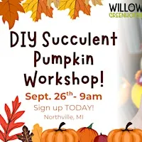 9/26 Succulent Pumpkin Workshop!