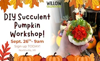 9/26 Succulent Pumpkin Workshop!