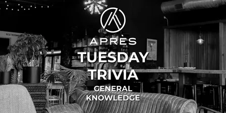 Après Tuesday Trivia : General Knowledge