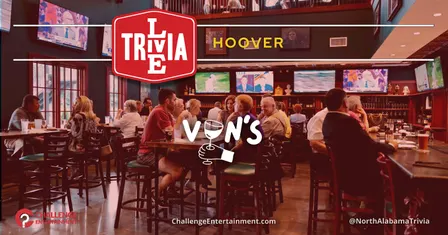 Live Trivia Game Nights at Von's - Hoover - Ross Bridge