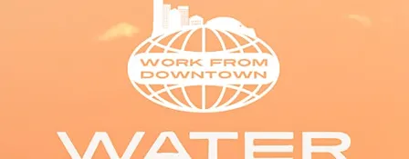 Work From Downtown: Watercooler