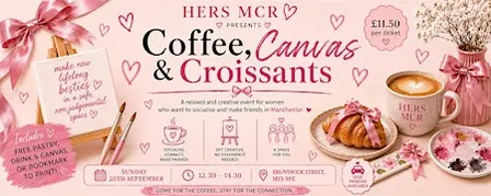 HERS MCR - Coffee, Canvas & Croissants