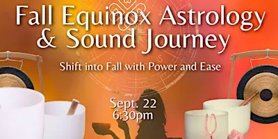 Fall Equinox Astrology & Sound Journey