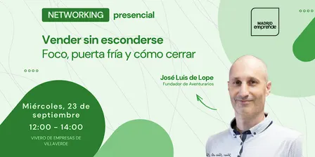Networking en Madrid | Vender sin esconderse: foco, puerta fría y cerrar