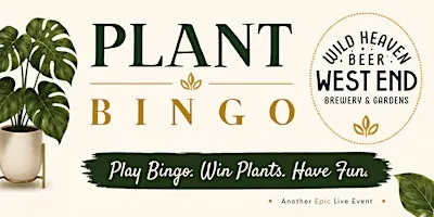 Plant Bingo @ Wild Heaven Beer: West End