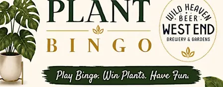 Plant Bingo @ Wild Heaven Beer: West End, 9/30