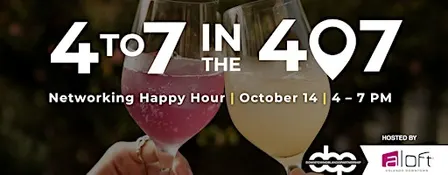 DOP's 4 to 7 in the 407 Networking Happy Hour