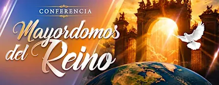 Conferencia: Mayordomos del Reino