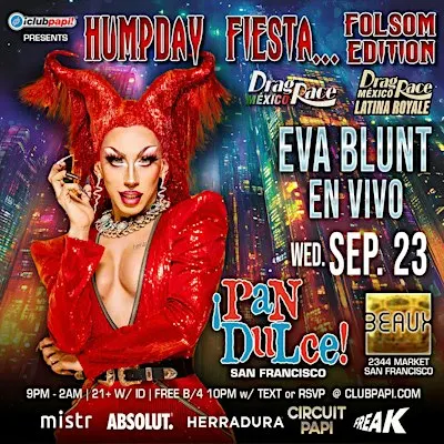 PAN DULCE PRESENTS RPDR MEXICO & LATINA ROYALE STAR EVA BLUNT LIVE @ BEAUX