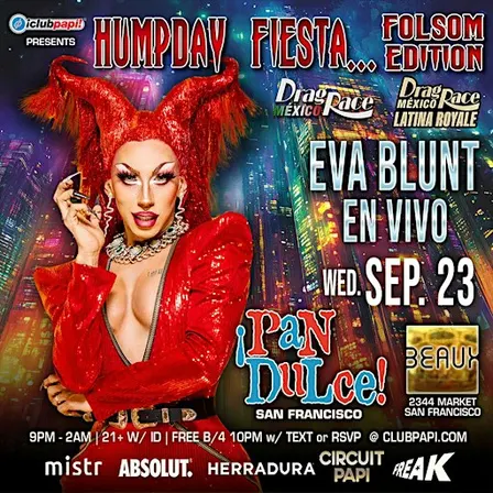 PAN DULCE PRESENTS RPDR MEXICO & LATINA ROYALE STAR EVA BLUNT LIVE @ BEAUX
