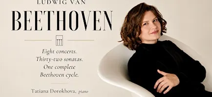 Ludwig van Beethoven: The Complete Piano Sonatas with Tatiana Dorokhova