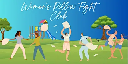 Women's Pillow Fight Club