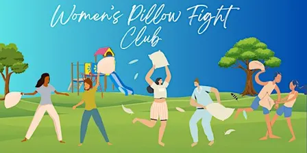 Women's Pillow Fight Club
