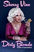 Sherry Vine in The Dirty Blonde