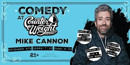 Counter Weight Presents Stand Up Comedy with Mike Cannon