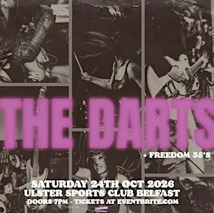 The Darts + Freedom 35's at Ulster Sports Club Belfast 24/10/26