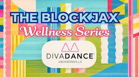 The Block Jax Wellness Series Presents: Diva Dance Jacksonville