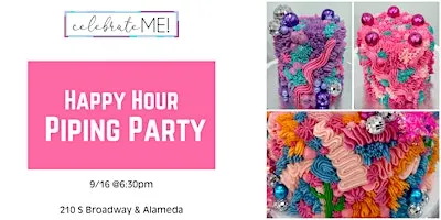 Happy Hour Piping Party