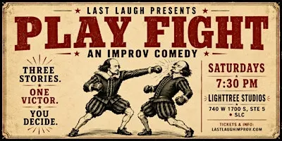 Last Laugh Presents: Play Fight
