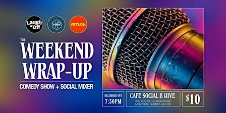 SUNDAY WEEKEND WRAP-UP | Social Mixer + Comedy Show in Montreal - Dec. 6