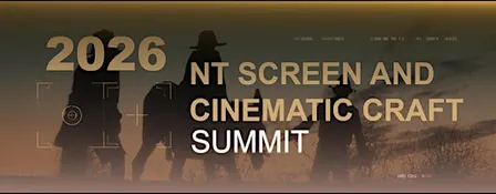 2026 NT Screen and Cinematic Craft Summit