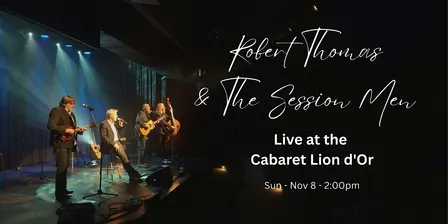 Robert Thomas & The Session Men Live at Cabaret Lion d'Or