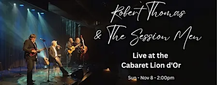 Robert Thomas & The Session Men Live at Cabaret Lion d'Or