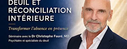 Séminaire ☑️ FAIRE LA PAIX AVEC UN DEUIL, QUEL QU'IL SOIT (À Québec)