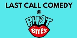 Last Call Comedy Show!