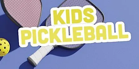 Come n Try...Pickleball! (Session 1 of 2, Ages 5-10)