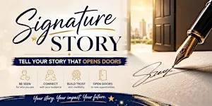 The Signature Story: Tell Your Story That Opens Doors