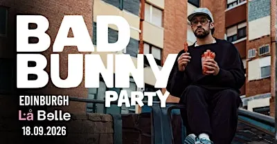 Bad Bunny Party (Edinburgh)
