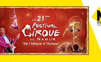 21ème Festival du cirque de Namur - Samedi 24 octobre 2026 17h30