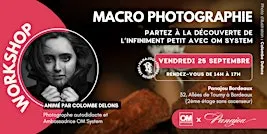 WORKSHOP MACRO // OM SYSTEM X PANAJOU BORDEAUX // VENDREDI 25 SEPTEMBRE