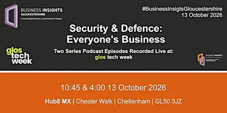 Glos Tech Week 2026: Security & Defence: Everyone's Business
