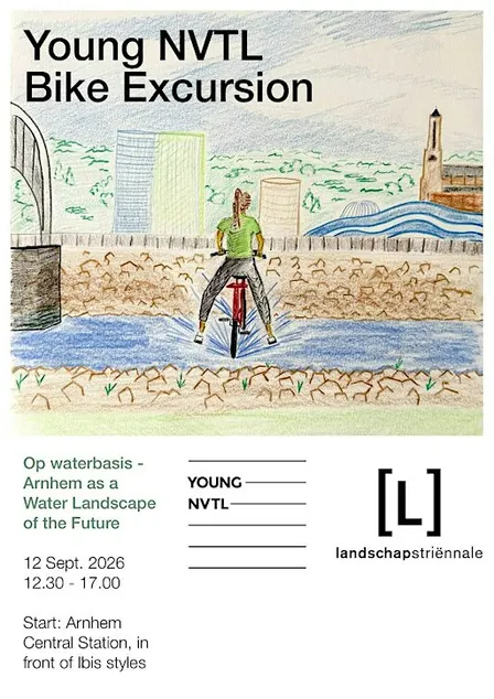 Young NVTL x Landschapstriënnale: Bike excursion Arnhem
