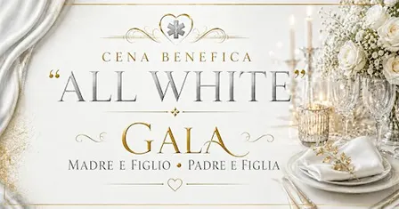IL GALA MAMMA E  FIGLIO - PAPA' E FIGLIA " ALL WHITE "